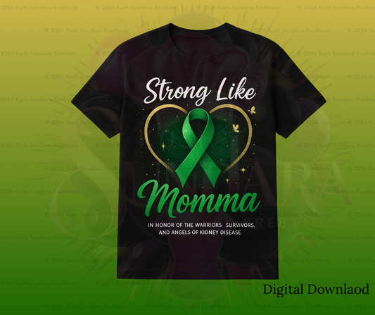 Strong Like Momma Kidney Awareness Design